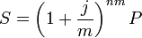 S = \left(1 + \frac{j}{m}\right)^{nm}P